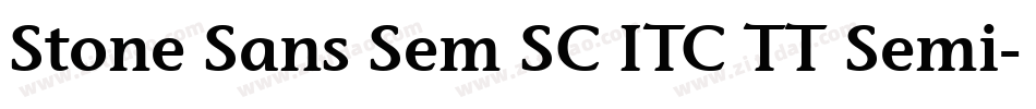 Stone Sans Sem SC ITC TT Semi字体转换